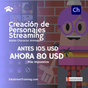 Creación de Escenarios Streaming y Desarrollo de Personajes con Character Animator